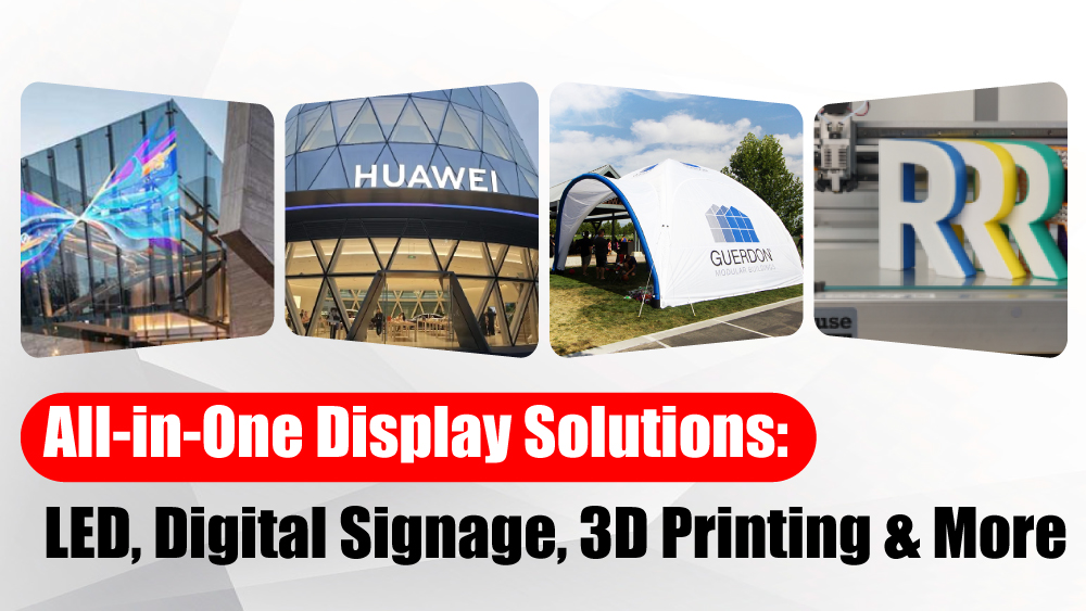 All-in-One Display Solutions: LED, Digital Signage, 3D Printing & More!